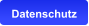 Datenschutz